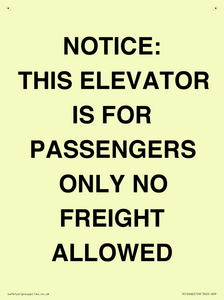 NOTICE: THIS ELEVATOR IS FOR PASSENGERS ONLY NO FREIGHT ALLOWED